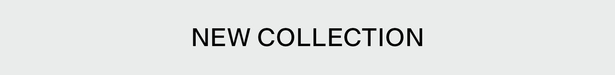 New Collection
